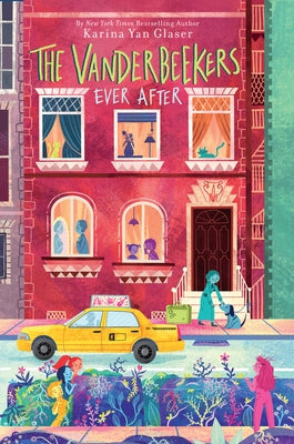 The Vanderbeekers Ever After by Glaser, Karina Yan