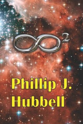 Infinity Squared by Hubbell, Phillip J.
