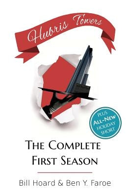 Hubris Towers: The Complete First Season by Hoard, Bill