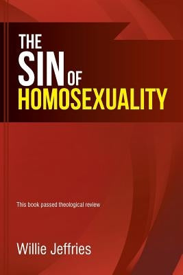 The Sin of Homosexuality by Jeffries, Willie
