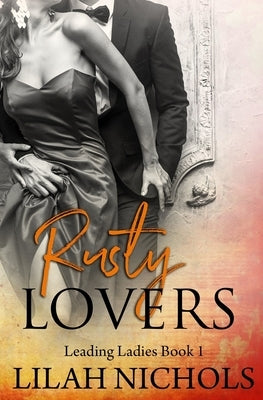 Rusty Lovers by Nichols, Lilah