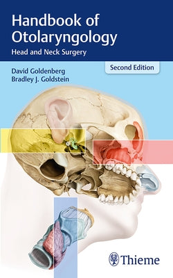 Handbook of Otolaryngology: Head and Neck Surgery by Goldenberg, David