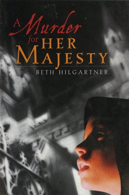 A Murder for Her Majesty by Hilgartner, Beth