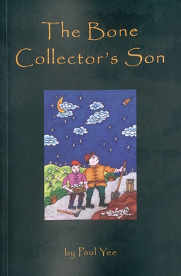The Bone Collector's Son by Yee, Paul