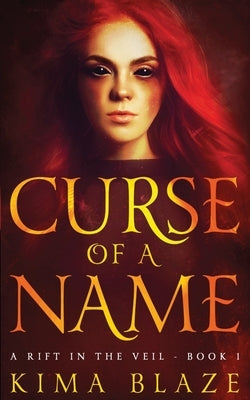 Curse of a Name: & Reflections by Blaze, Kima