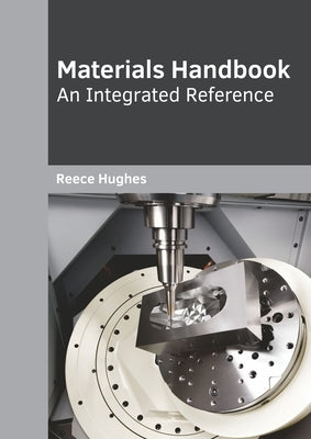 Materials Handbook: An Integrated Reference by Hughes, Reece