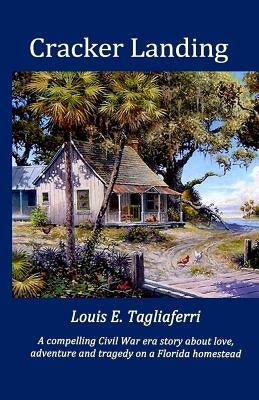 Cracker Landing by Tagliaferri, Louis E.
