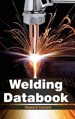 Welding Databook by Currant, Howard
