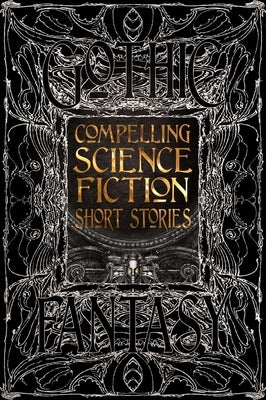 Compelling Science Fiction by Flame Tree Studio (Literature and Scienc