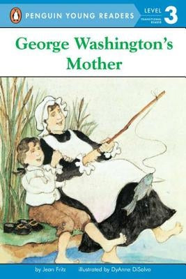 George Washington's Mother by Fritz, Jean