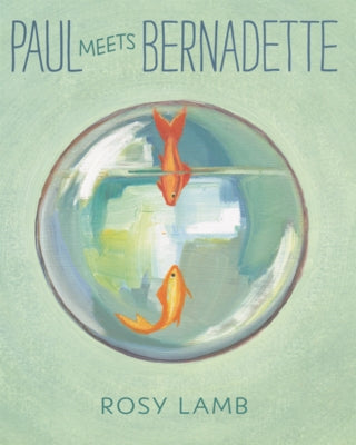 Paul Meets Bernadette by Lamb, Rosy