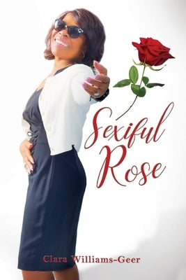 Sexiful Rose by Williams-Geer, Clara