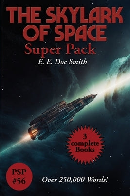 The Skylark of Space Super Pack by Smith, E. E. Doc