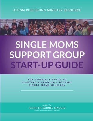 Single Moms Ministry Start-up Guide by Maggio, Jennifer