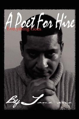 A Poet for Hire: Everything Goes by Tone One, One