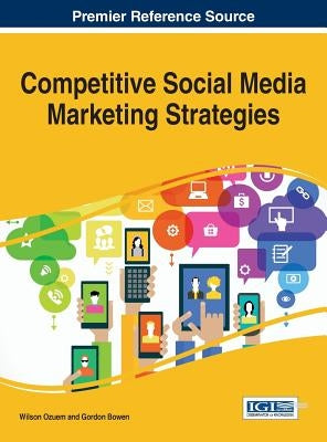 Competitive Social Media Marketing Strategies by Ozuem, Wilson