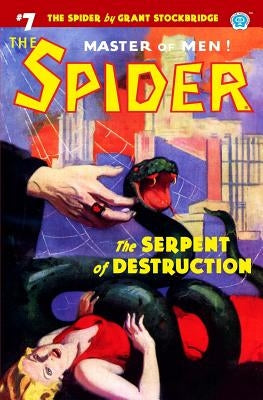 The Spider #7: The Serpent of Destruction by Page, Norvell W.