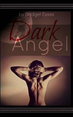Dark Angel by Essex, Bridget