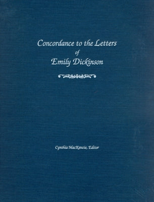 A Concordance to the Letters of Emily Dickinson by MacKenzie, Cynthia