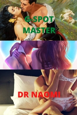 G-spot master: Finding the best sex position by Naomi