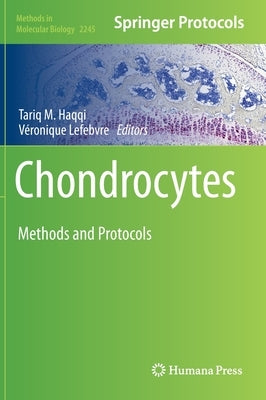 Chondrocytes: Methods and Protocols by Haqqi, Tariq M.