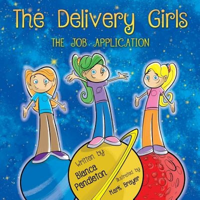 The Delivery Girls: The Job Application by Brayer, Mark