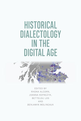 Historical Dialectology in the Digital Age by Alcorn, Rhona