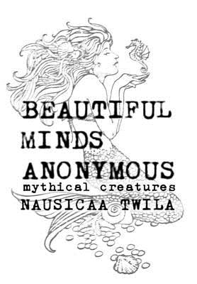 Beautiful Minds Anonymous III ( mythical creatures ) by Twila, Nausicaa