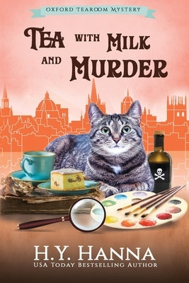 Tea With Milk and Murder (LARGE PRINT): The Oxford Tearoom Mysteries - Book 2 by Hanna, H. y.