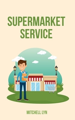 Supermarket Service by Lyn, Mitchell