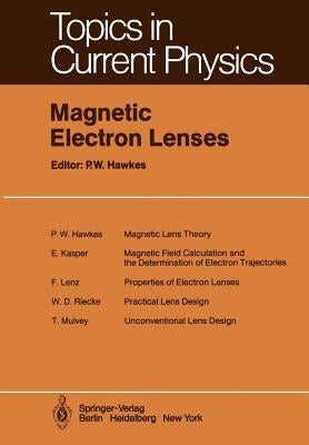 Magnetic Electron Lenses by Hawkes, P. W.