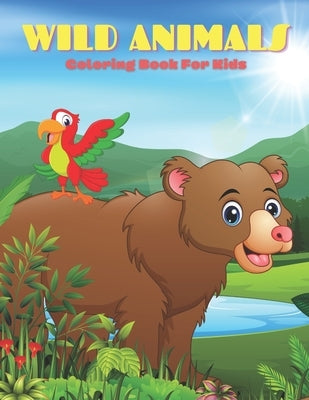 WILD ANIMALS - Coloring Book For Kids by Bain, Jenny