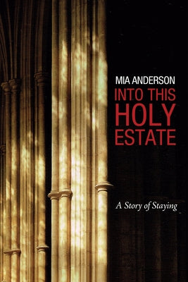 Into This Holy Estate by Anderson, Mia