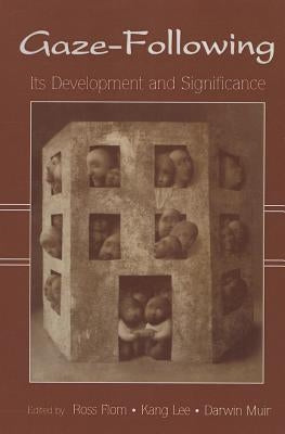 Gaze-Following: Its Development and Significance by Flom, Ross