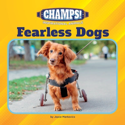 Fearless Dogs by Markovics, Joyce