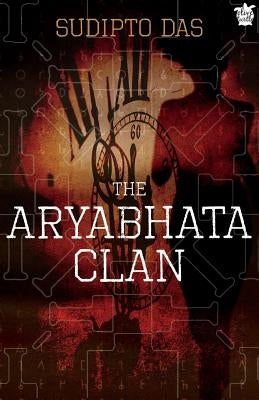 The Aryabhata Clan by Dutta, Kamalika