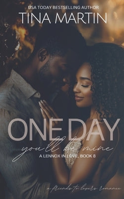 One Day You'll Be Mine by Martin, Tina