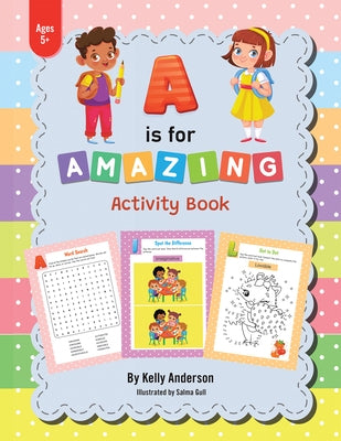 A Is for Amazing: Activity Book by Anderson, Kelly