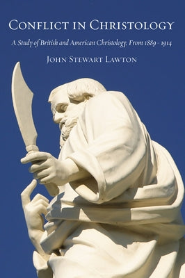 Conflict in Christology by Lawton, John Stewart