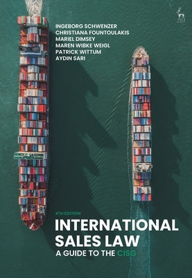 International Sales Law: A Guide to the Cisg by Schwenzer, Ingeborg