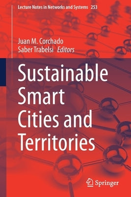 Sustainable Smart Cities and Territories by Corchado, Juan M.