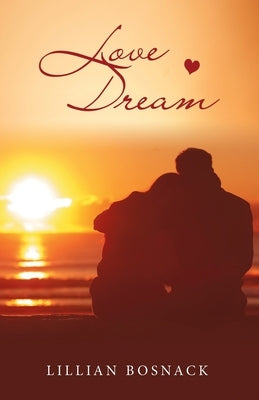 Love Dream by Bosnack, Lillian