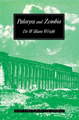 Palmyra and Zenobia by Wright, William