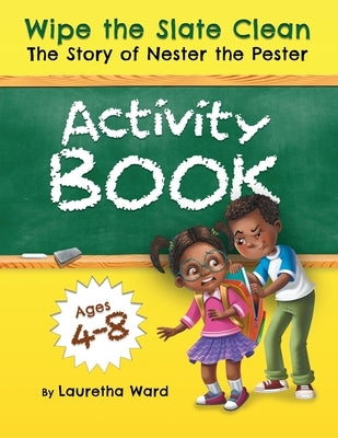 Wipe the Slate Clean Activity Book by Ward, Lauretha