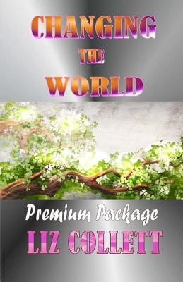 Changing the World by Collett, Liz