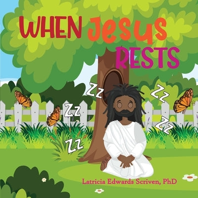 When Jesus Rests by Scriven, Latricia Edwards