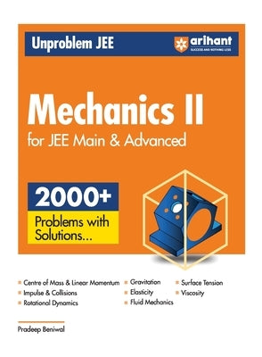 Arihant Unproblem JEE Mechanics 2 For JEE Main & Advanced by Beniwal, Pradeep