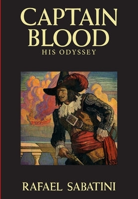 Captain Blood: His Odyssey by Sabatini, Rafael