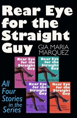 Rear Eye for the Straight Guy by Marquez, Gia Maria