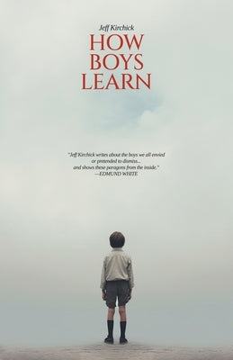 How Boys Learn by Kirchick, Jeff